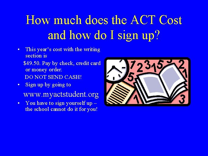 How much does the ACT Cost and how do I sign up? • This How much does the ACT Cost and how do I sign up? • This