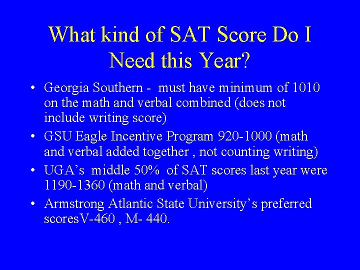What kind of SAT Score Do I Need this Year? • Georgia Southern - What kind of SAT Score Do I Need this Year? • Georgia Southern -
