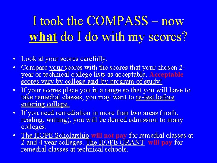 I took the COMPASS – now what do I do with my scores? • I took the COMPASS – now what do I do with my scores? •