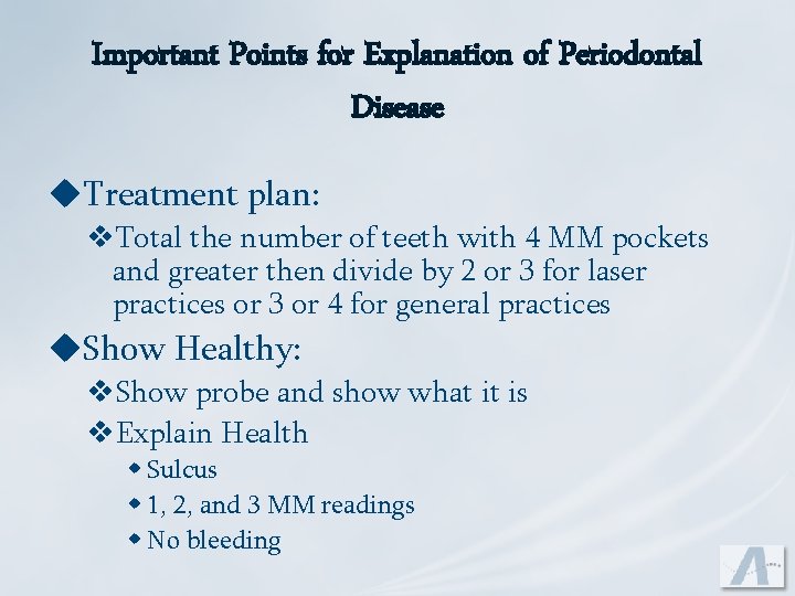 Important Points for Explanation of Periodontal Disease u. Treatment plan: v. Total the number