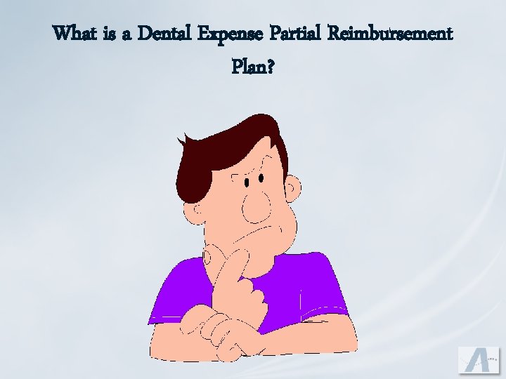 What is a Dental Expense Partial Reimbursement Plan? 