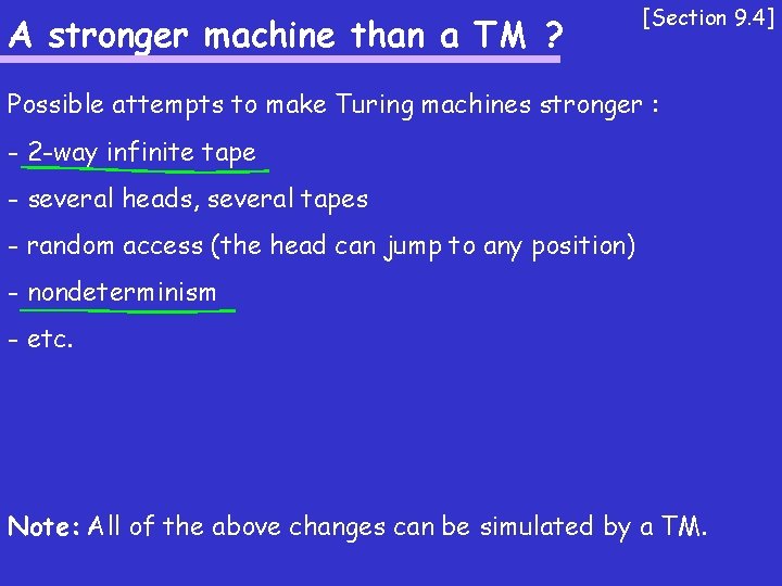 A stronger machine than a TM ? [Section 9. 4] Possible attempts to make