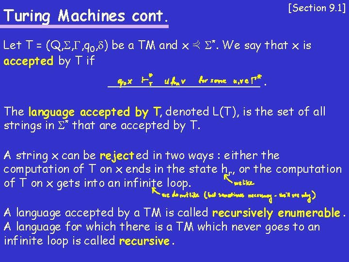 Turing Machines cont. [Section 9. 1] Let T = (Q, , , q 0,