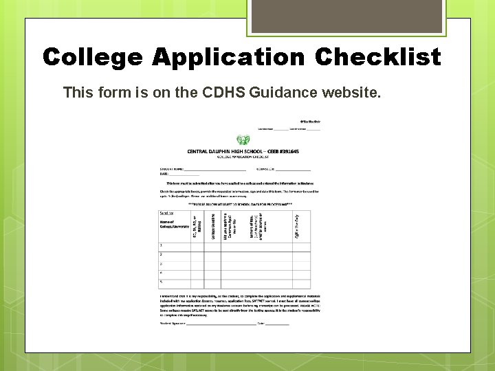 College Application Checklist This form is on the CDHS Guidance website. 