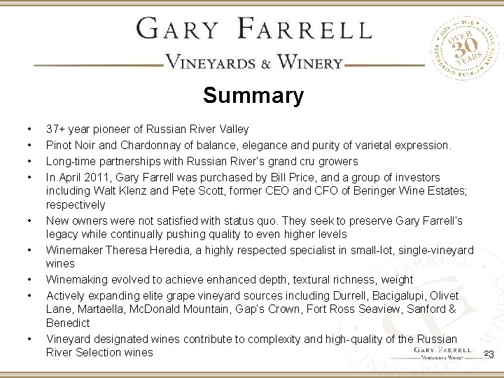 Summary • • • 37+ year pioneer of Russian River Valley Pinot Noir and
