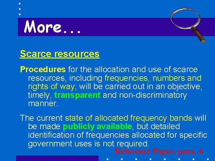 More. . . Scarce resources Procedures for the allocation and use of scarce resources,