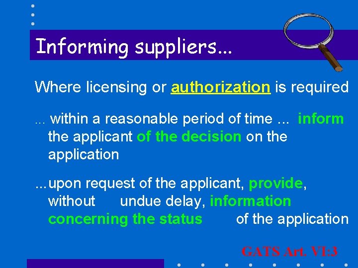 Informing suppliers. . . Where licensing or authorization is required. . . within a