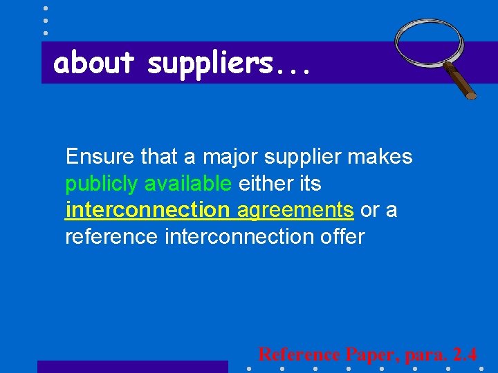 about suppliers. . . Ensure that a major supplier makes publicly available either its
