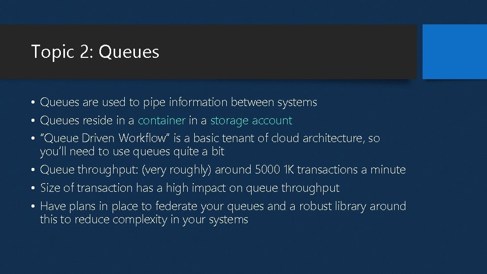 Topic 2: Queues • Queues are used to pipe information between systems • Queues Topic 2: Queues • Queues are used to pipe information between systems • Queues