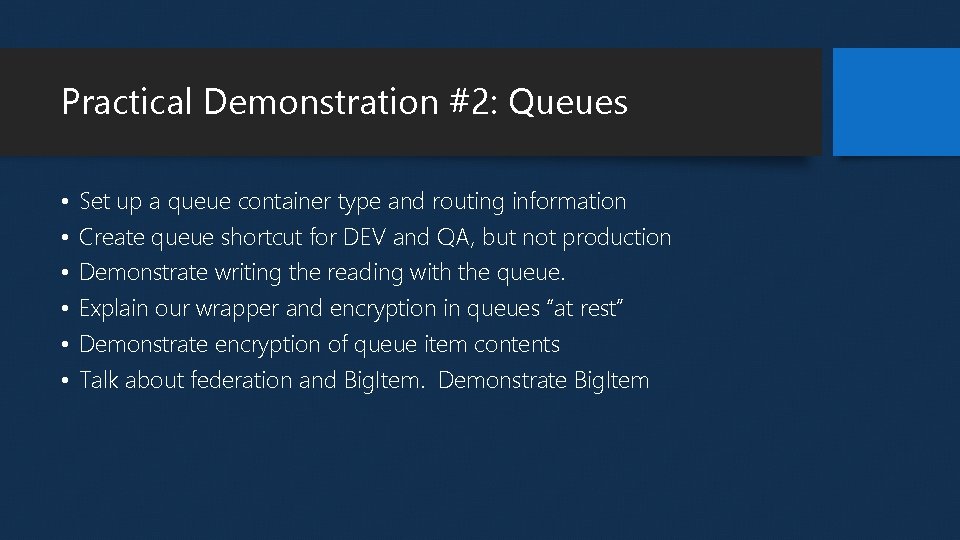 Practical Demonstration #2: Queues • • • Set up a queue container type and Practical Demonstration #2: Queues • • • Set up a queue container type and