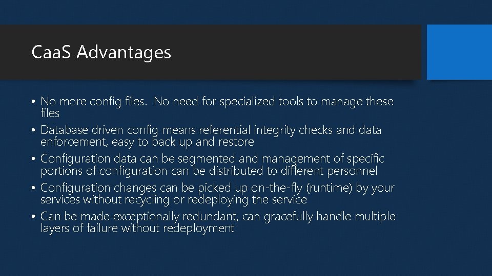 Caa. S Advantages • No more config files. No need for specialized tools to Caa. S Advantages • No more config files. No need for specialized tools to