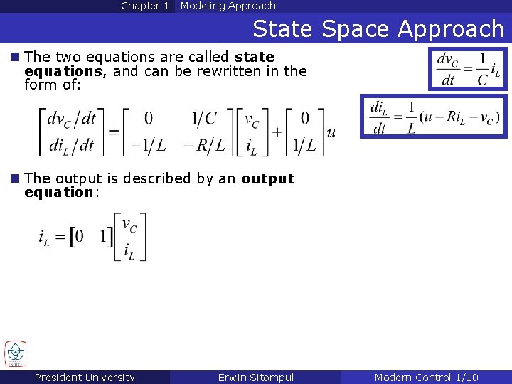 Chapter 1 Modeling Approach State Space Approach n The two equations are called state