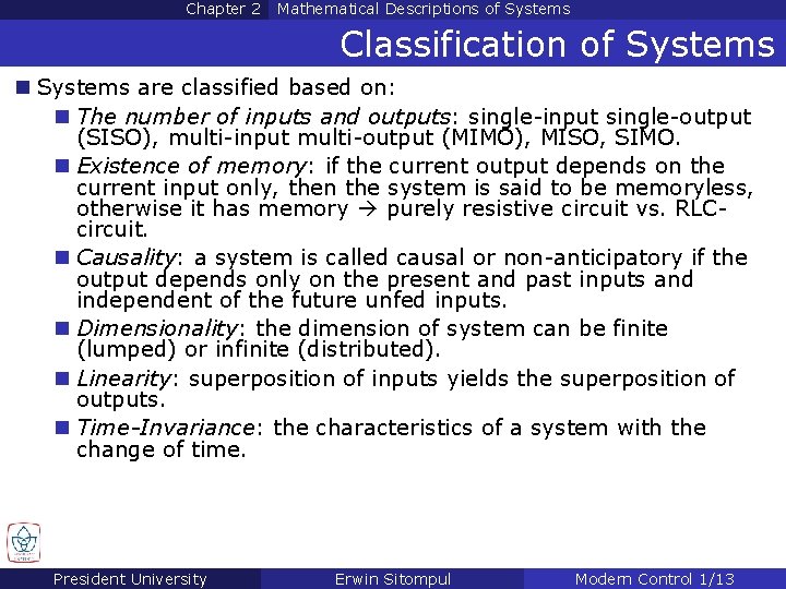 Chapter 2 Mathematical Descriptions of Systems Classification of Systems n Systems are classified based