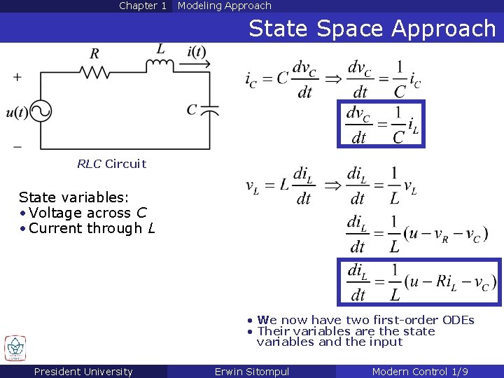 Chapter 1 Modeling Approach State Space Approach RLC Circuit State variables: • Voltage across