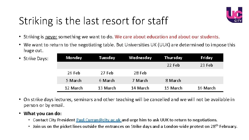 Striking is the last resort for staff • Striking is never something we want