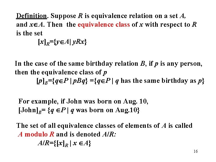 Definition. Suppose R is equivalence relation on a set A, and x A. Then