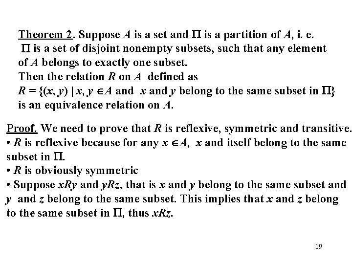 Theorem 2. Suppose A is a set and is a partition of A, i.