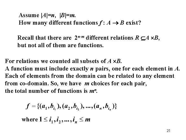 Assume |A|=n, |B|=m. How many different functions f : A B exist? Recall that