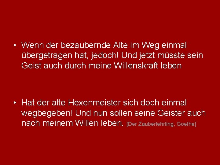  • Wenn der bezaubernde Alte im Weg einmal übergetragen hat, jedoch! Und jetzt