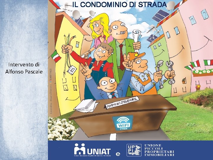 IL CONDOMINIO DI STRADA Intervento di Alfonso Pascale 