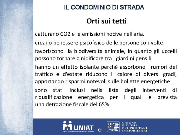 IL CONDOMINIO DI STRADA Orti sui tetti catturano CO 2 e le emissioni nocive