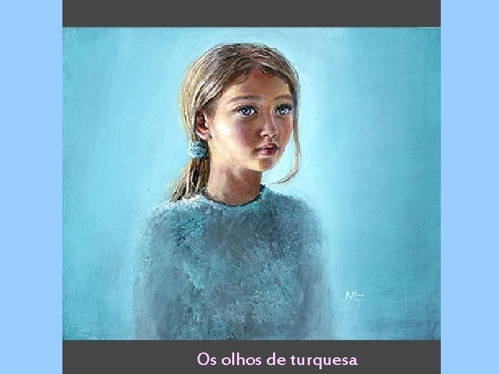 Os olhos de turquesa 