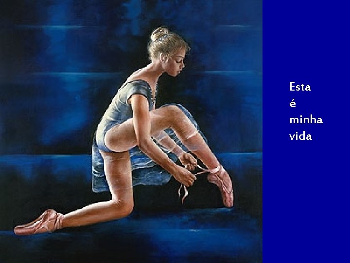 Esta é minha vida 