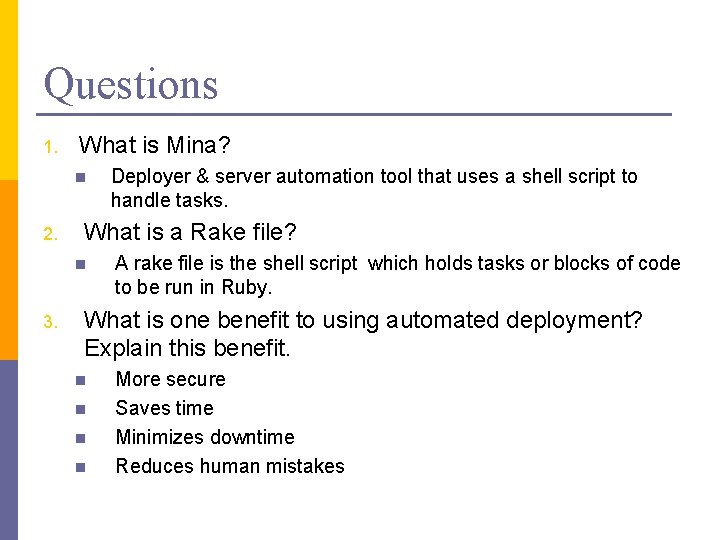 Questions 1. What is Mina? n 2. What is a Rake file? n 3.