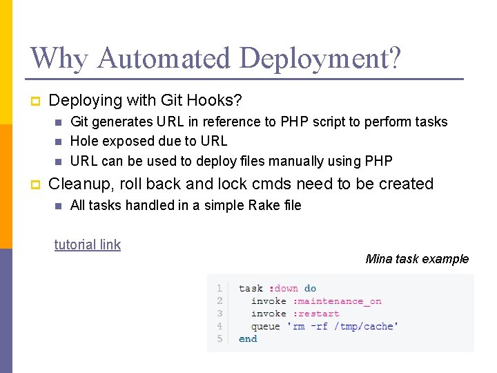 Why Automated Deployment? p Deploying with Git Hooks? n n n p Git generates