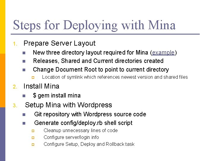 Steps for Deploying with Mina 1. Prepare Server Layout n n n New three