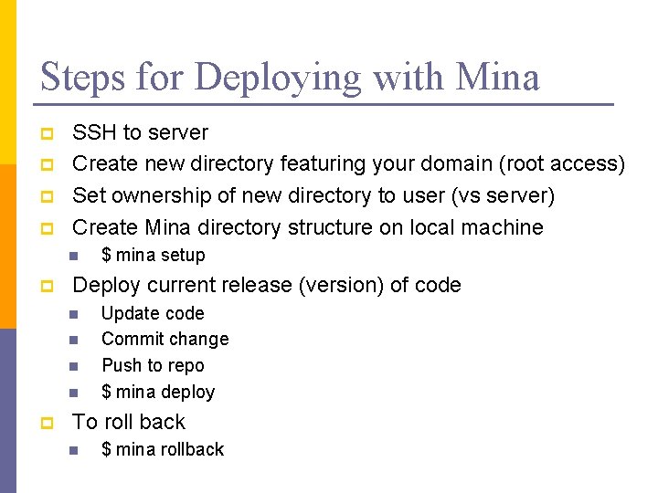 Steps for Deploying with Mina p p SSH to server Create new directory featuring