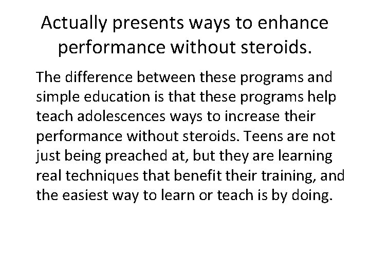 Actually presents ways to enhance performance without steroids. The difference between these programs and Actually presents ways to enhance performance without steroids. The difference between these programs and