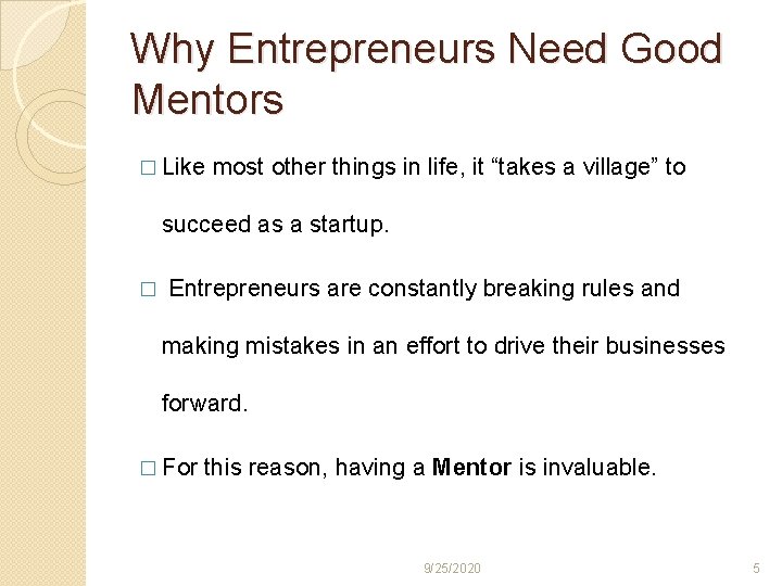 Why Entrepreneurs Need Good Mentors � Like most other things in life, it “takes