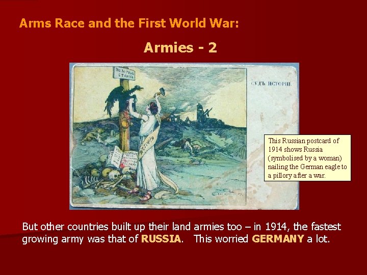 Arms Race and the First World War: Armies - 2 This Russian postcard of