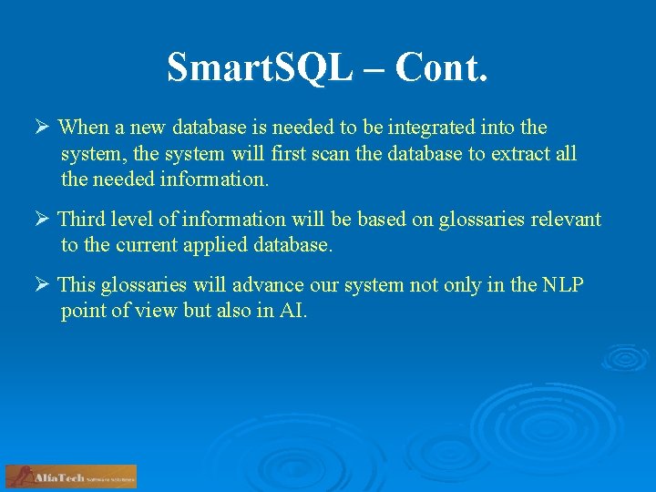 Smart. SQL – Cont. Ø When a new database is needed to be integrated