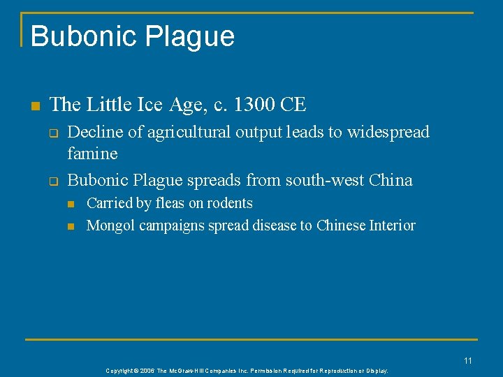 Bubonic Plague n The Little Ice Age, c. 1300 CE q q Decline of