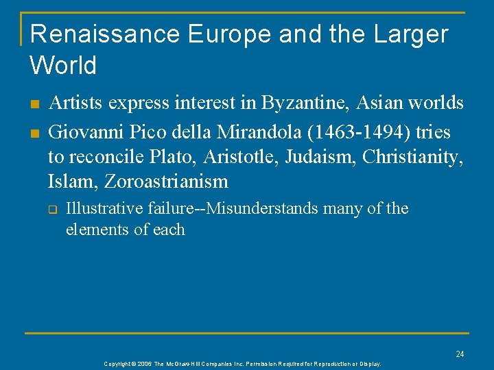 Renaissance Europe and the Larger World n n Artists express interest in Byzantine, Asian