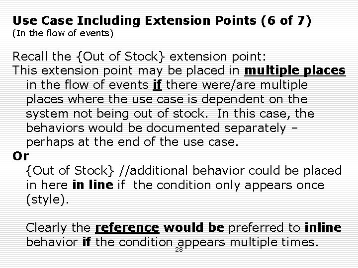 Use Case Including Extension Points (6 of 7) (In the flow of events) Recall Use Case Including Extension Points (6 of 7) (In the flow of events) Recall