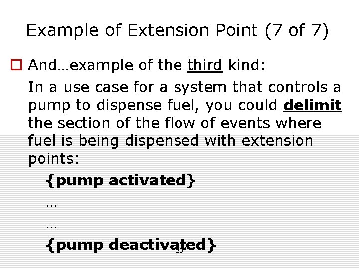 Example of Extension Point (7 of 7) o And…example of the third kind: In Example of Extension Point (7 of 7) o And…example of the third kind: In
