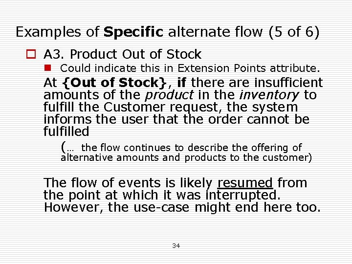 Examples of Specific alternate flow (5 of 6) o A 3. Product Out of Examples of Specific alternate flow (5 of 6) o A 3. Product Out of