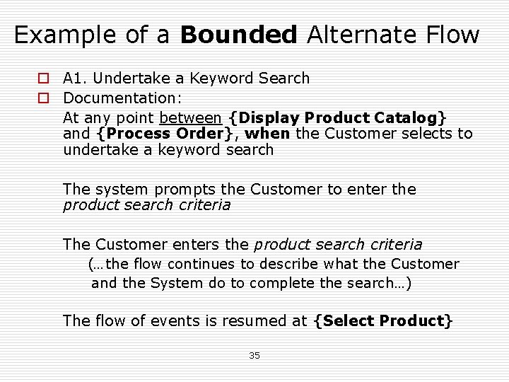 Example of a Bounded Alternate Flow o A 1. Undertake a Keyword Search o Example of a Bounded Alternate Flow o A 1. Undertake a Keyword Search o