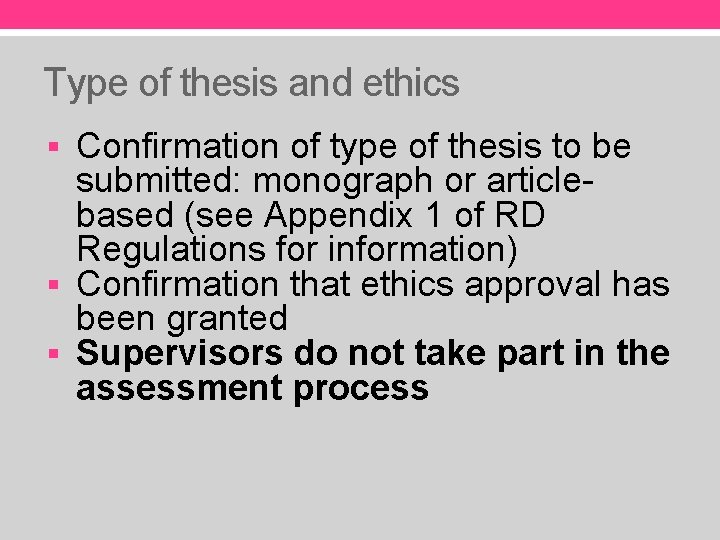 Type of thesis and ethics § Confirmation of type of thesis to be submitted: