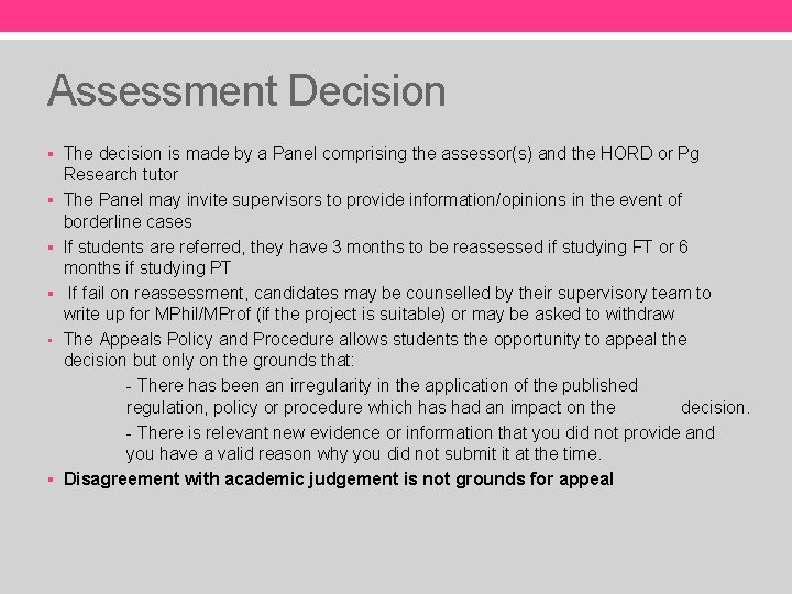 Assessment Decision § The decision is made by a Panel comprising the assessor(s) and