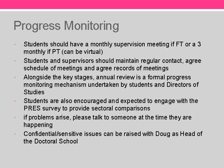 Progress Monitoring Students should have a monthly supervision meeting if FT or a 3