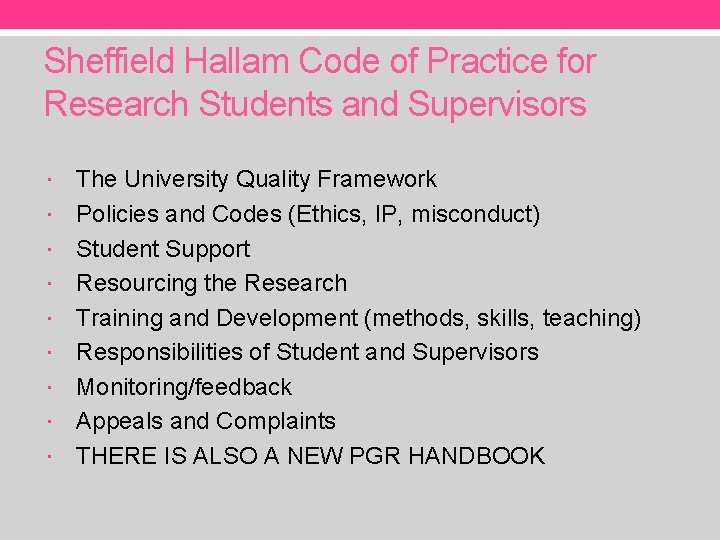 Sheffield Hallam Code of Practice for Research Students and Supervisors The University Quality Framework