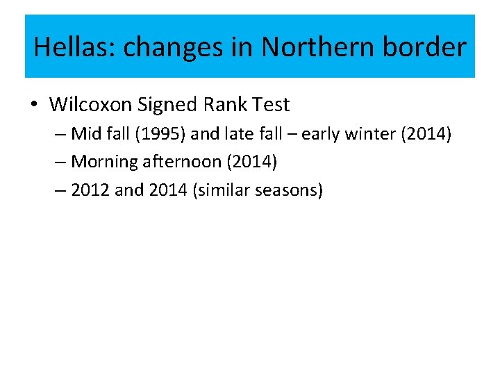 Hellas: changes in Northern border • Wilcoxon Signed Rank Test – Mid fall (1995)