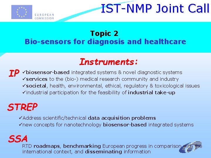 IST-NMP Joint Call Topic 2 Bio-sensors for diagnosis and healthcare IP Instruments: übiosensor-based integrated