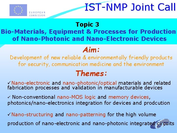 IST-NMP Joint Call Topic 3 Bio-Materials, Equipment & Processes for Production of Nano-Photonic and