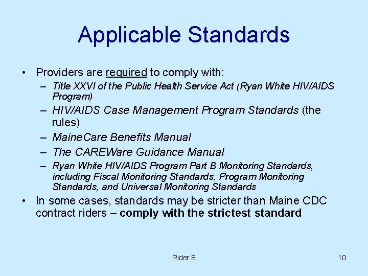Applicable Standards • Providers are required to comply with: – Title XXVI of the Applicable Standards • Providers are required to comply with: – Title XXVI of the