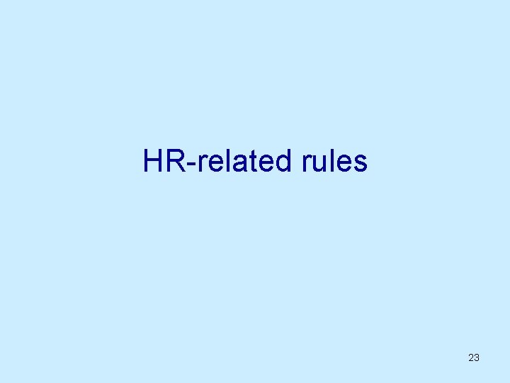 HR-related rules 23 HR-related rules 23
